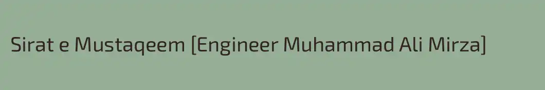 Sirat e Mustaqeem [Engineer Muhammad Ali Mirza]